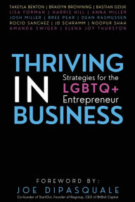 Title: Thriving in Business: Strategies for the LGBTQ+ Entrepreneur, Author: Elena Joy Thurston