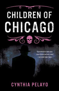 Title: Children of Chicago, Author: Cynthia Pelayo