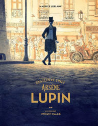 Title: Arsene Lupin, Gentleman Thief: Illustrated Edition, Author: Maurice Leblanc