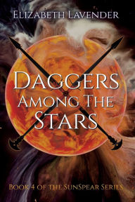 Title: Daggers Among the Stars, Author: Elizabeth Lavender