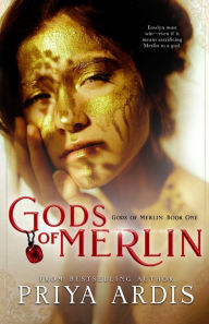 Title: Gods of Merlin, Author: Priya Ardis