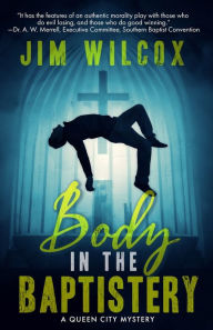 Title: Body in the Baptistery, Author: Jim Wilcox