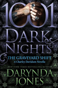 Title: The Graveyard Shift: A Charley Davidson Novella, Author: Darynda Jones