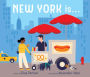 New York Is . . .: A Board Book