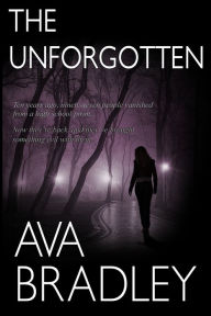 Title: The Unforgotten, Author: Ava Bradley