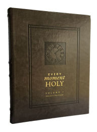 Title: Every Moment Holy, Volume I (Pocket Edition), Author: Douglas Kaine McKelvey