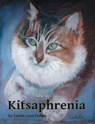 Title: Kitsaphrenia, Author: Carole Love Forbes