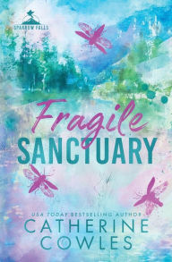 Title: Fragile Sanctuary: A Sparrow Falls Special Edition, Author: Catherine Cowles