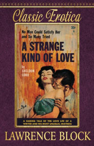 Title: A Strange Kind of Love, Author: Lawrence Block