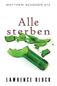 Title: Alle sterben, Author: Lawrence Block