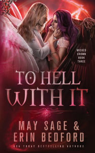 Title: To Hell With It, Author: Erin Bedford
