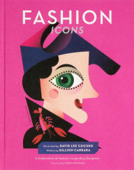 Title: Fashion Icons: A Celebration of Fashion's Legendary Designers, Author: David Lee Csicsko