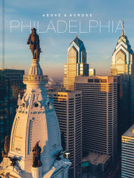 Title: Above and Across Philadelphia, Author: Michelle Fitzgerald