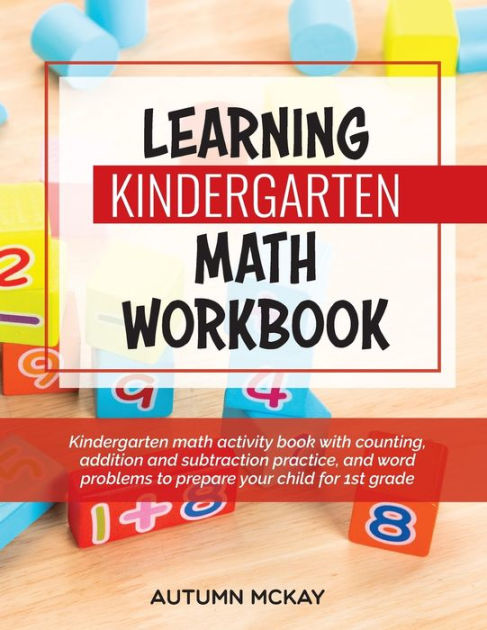 Kindergarten Math Workbook [Book]