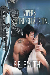 Title: Vipers Kï¿½hne Gefï¿½hrtin, Author: S. E. Smith