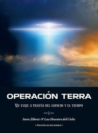 Title: Operación Terra: Un viaje a través del espacio y el tiempo (Traducción en español), Author: Sara Zibrat