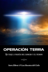 Title: Operación Terra: Un viaje a través del espacio y el tiempo (Traducción en español), Author: Sara Zibrat