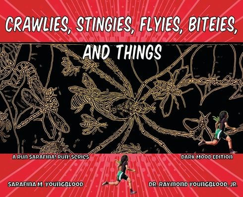 Crawlies, Stingies, Flyies, Biteies, And Things: Colorful Mood Edition