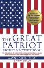 The Great Patriot Protest and Boycott Book: The Priceless List for Conservatives, Christians, Patriots, and 80+ Million Trump Warriors to Cancel 