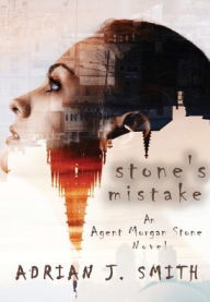 Title: Stone's Mistake, Author: Adrian J Smith
