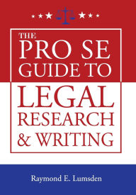 Title: The Pro Se Guide to Legal Research and Writing, Author: Freebird Publishers