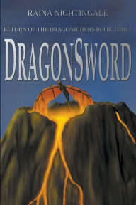 Title: DragonSword, Author: Raina Nightingale