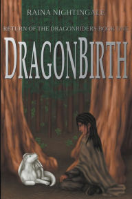 Title: DragonBirth, Author: Raina Nightingale
