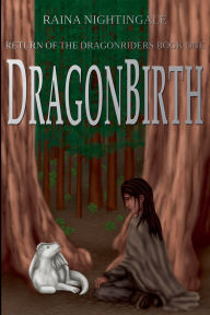 Title: DragonBirth, Author: Raina Nightingale