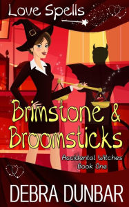 Title: Brimstone and Broomsticks, Author: Debra Dunbar