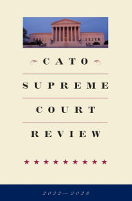 Title: Cato Supreme Court Review 2022-2023, Author: Thomas Berry