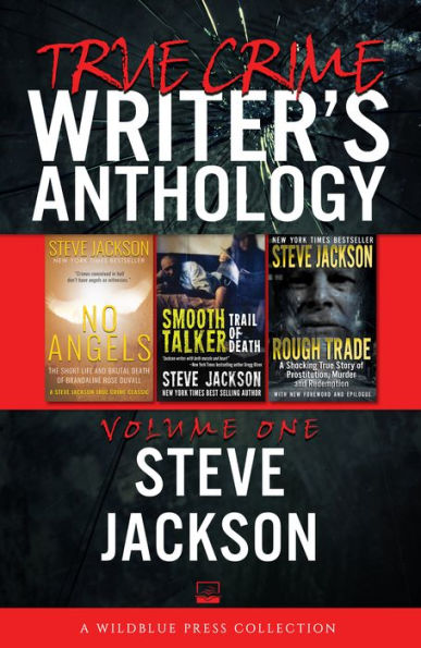 True Crime Writers Anthology, Volume One: Steve Jackson