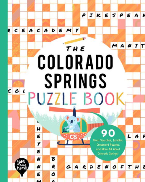 The Colorado Springs Puzzle Book 90 Word Searches, Jumbles, Crossword