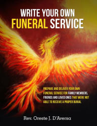 Title: Write Your Own Funeral Service, Author: Oreste DAversa