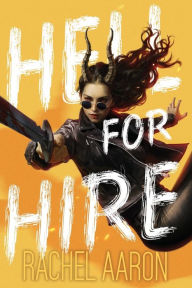 Title: Hell For Hire, Author: Rachel Aaron
