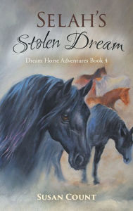 Title: Selah's Stolen Dream, Author: Susan Count