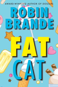Title: Fat Cat, Author: Robin Brande