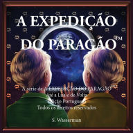 Title: The Paragon Expedition (Portuguese): To the Moon and Back, Author: Susan Wasserman