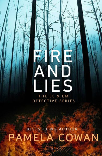 Fire and Lies: The El & Em Detective Series