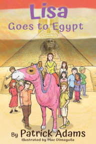 Title: Lisa Goes to Egypt, Author: Patrick Adams