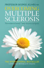 Overcoming Multiple Sclerosis: The evidence-based 7 step recovery program