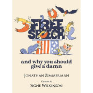 Title: Free Speech: And Why You Should Give a Damn, Author: Jonathan Zimmerman