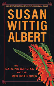 Title: The Darling Dahlias and the Red Hot Poker, Author: Susan Wittig Albert