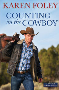 Title: Counting on the Cowboy, Author: Karen Foley