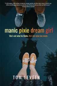 Title: manicpixiedreamgirl, Author: Tom Leveen