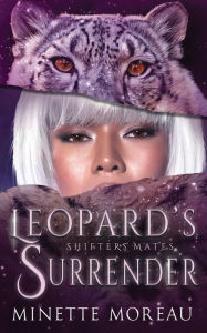 Title: Leopard's Surrender, Author: Minette Moreau