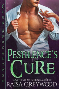 Title: Pestilence's Cure, Author: Raisa Greywood