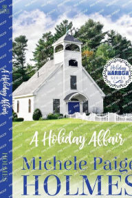 Title: A Holiday Affair, Author: Michele Paige Holmes