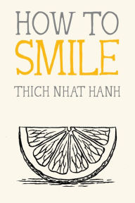 Title: How to Smile, Author: Thich Nhat Hanh