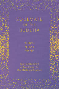 Title: Soulmate of the Buddha, Author: Thich Nhat Hanh