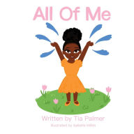 Title: All of Me, Author: Dr. Tia S Palmer